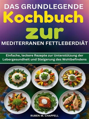 Das grundlegende Kochbuch zur mediterranen Fettleberdiät - ebook